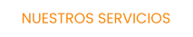 NUESTROS SERVICIOS
