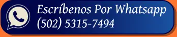 Escríbenos Por Whatsapp (502) 5315-7494