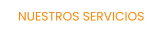 NUESTROS SERVICIOS
