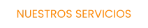 NUESTROS SERVICIOS