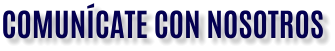 COMUNÍCATE CON NOSOTROS