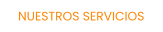 NUESTROS SERVICIOS