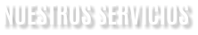 NUESTROS SERVICIOS